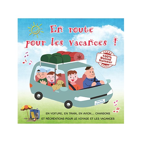 En route pour les vacances ! (CD chansons et activités découverte nature et détente)