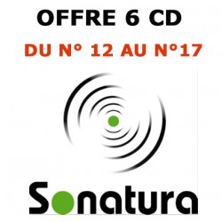 LOT 6 CD (N°12 à 17) SONATURA, la Revue qui donne la parole à la nature ! )