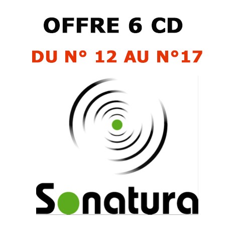 SONATURA : Collection complète de la Revue qui donne la parole à la nature ! 18 CD (N°0 à 17)