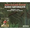 JEAN-CLAUDE ROCHÉ, AUDIO-NATURALISTE (3 CD)