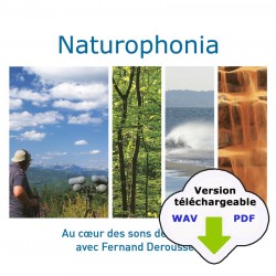 NATUROPHONIA - Au coeur des sons de la nature avec Fernand Deroussen