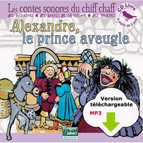Alexandre, le Prince aveugle (CD format MP3 sans PDF)
