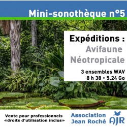 Mini-Sonothèque n°5 : Avifaune Néotropicale (ASSOCIATION JEAN ROCHÉ)
