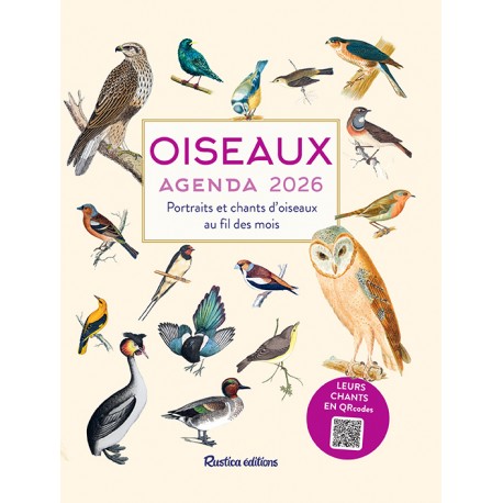 OISEAUX : AGENDA 2026 / Portraits et chants d'oiseaux au fil des mois