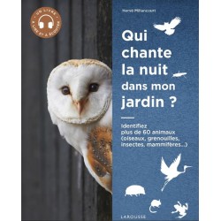 QUI CHANTE LA NUIT DANS MON JARDIN ? (Livre Larousse avec Qrcodes)