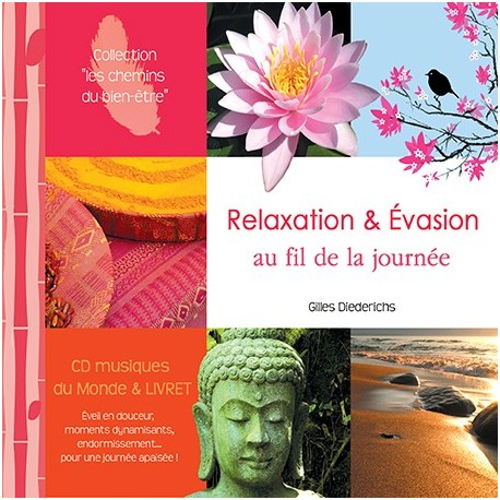  Relaxation et évasion au fil de la journée  (CD - Gilles Diederichs)