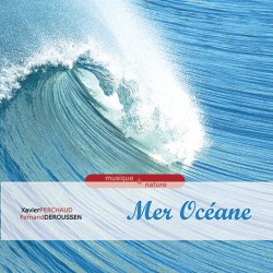 Mer Océane (CD - Xavier Perchaud/Fernand Deroussen)