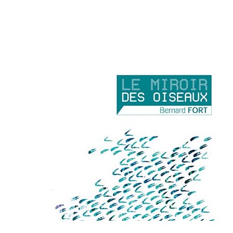 Le miroir des oiseaux (CD audio - B. Fort)