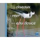 Double CD oiseaux de mer et d'eau douce (2 CD)