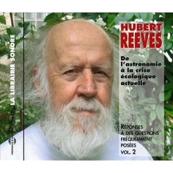 De l'astronomie à la crise écologique actuelle (Hubert Reeves, vol. 2)